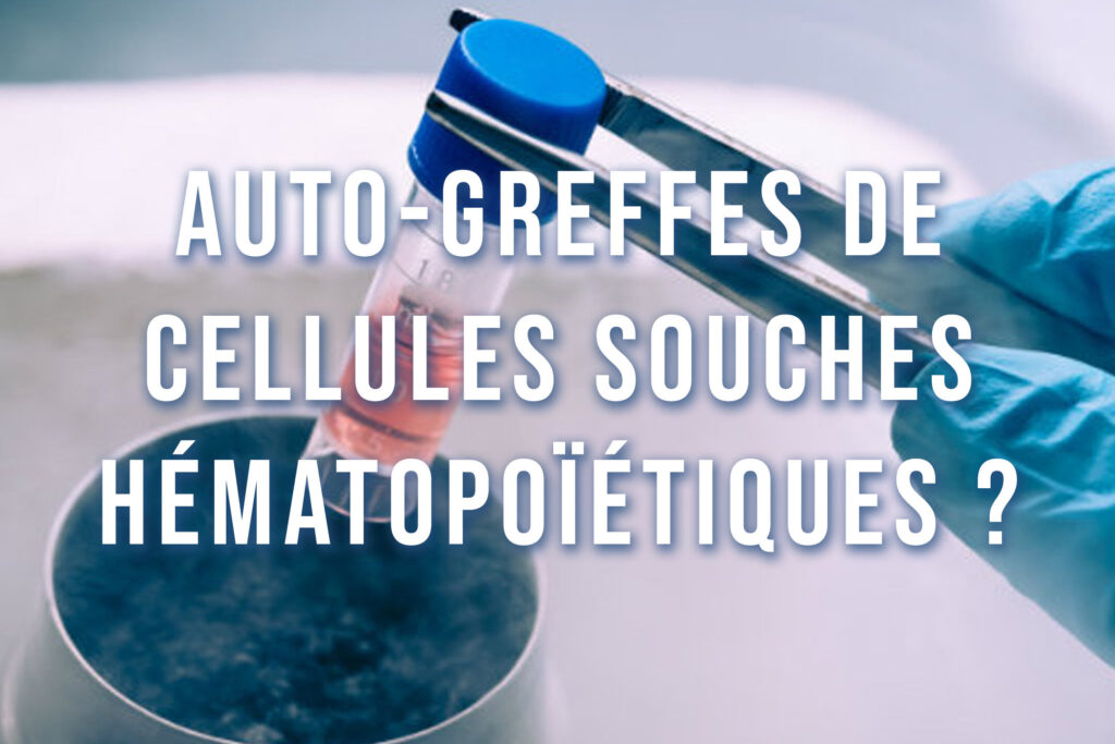 Quels sont les avantages et les risques des greffes de cellules souches hématopoïétiques ?